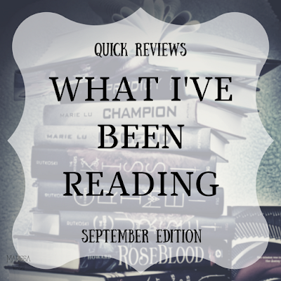 What I've been Reading - Quick Reviews on Reading List - September Edition