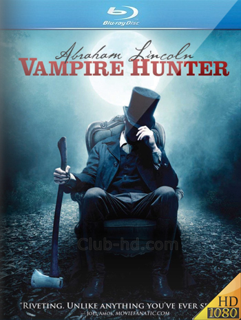 Abraham Lincoln: Vampire Hunter (2012) 1080p BDRip Dual Latino-Inglés [Subt. Esp-Ing] (Fantástico. Terror)