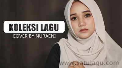 Download Kumpulan Lagu Cover Nuraeni Mp3 Terbaru 2019 Download Kumpulan Lagu Cover Nuraeni Mp3 Terbaru 2019