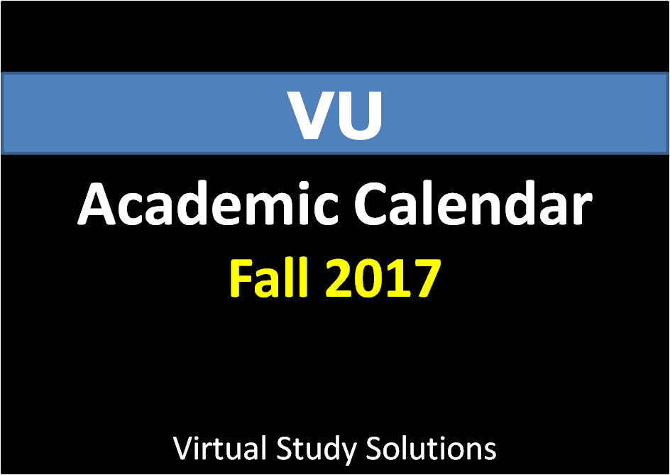 virtual-university-academic-calendar-fall-2017-virtual-study-solutions