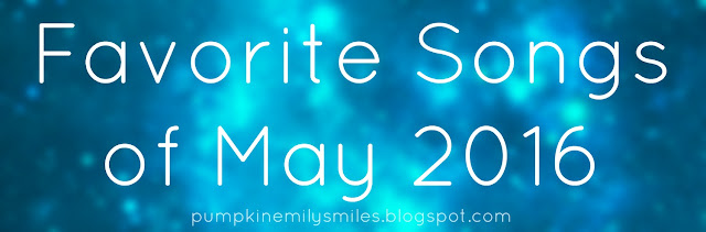 Favorite Songs of May 2016
