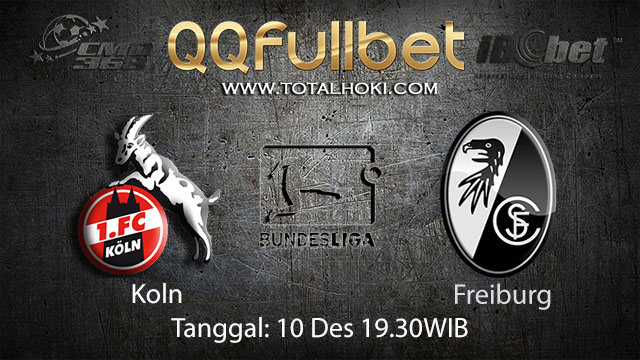 PREDIKSIBOLA - PREDIKSI TARUHAN BOLA KOLN VS FREIBURG 10 DESEMBER 2017 ( BUNDESLIGA )