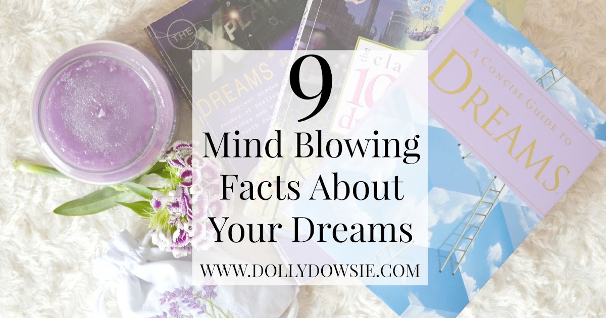 National Dream Day 9 Mind Blowing Facts About Your Dreams ♥ Dolly