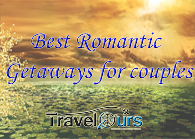 Romantic Getaways for couples Romantic Getaways for couples