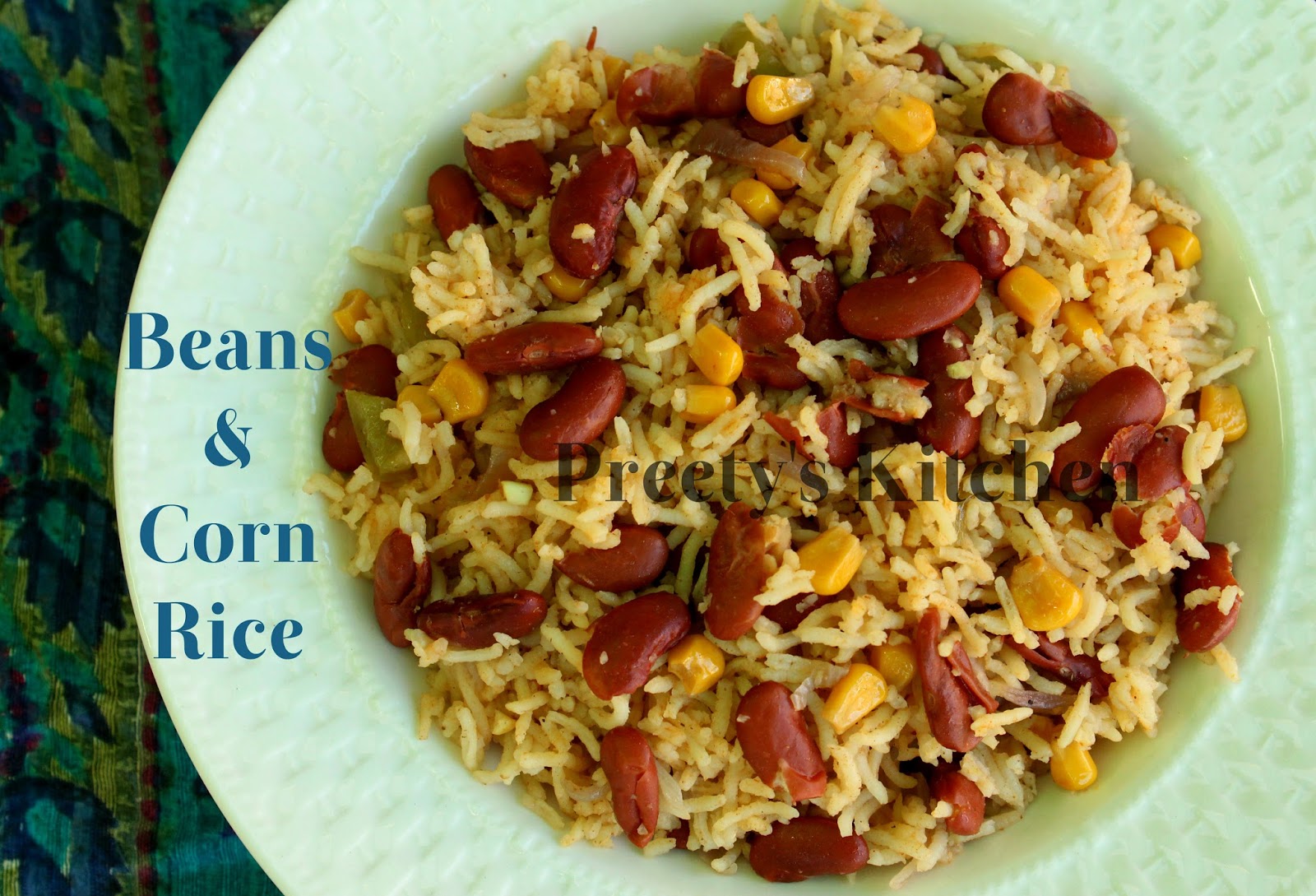 Preety's Kitchen Black Bean & Corn Rice / Rajma Aur Corn Pulao/ Vegan
