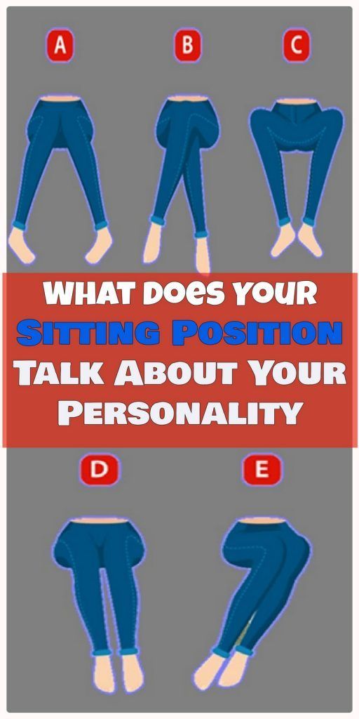 What Does Your Sitting Position Reveal About Your Personality? HEALTH