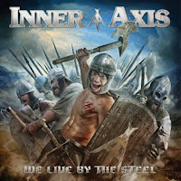 Inner Axis - "We Live by the Steel" (album)