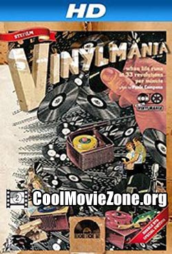 Vinylmania: When Life Runs at 33 Revolutions Per Minute (2012)
