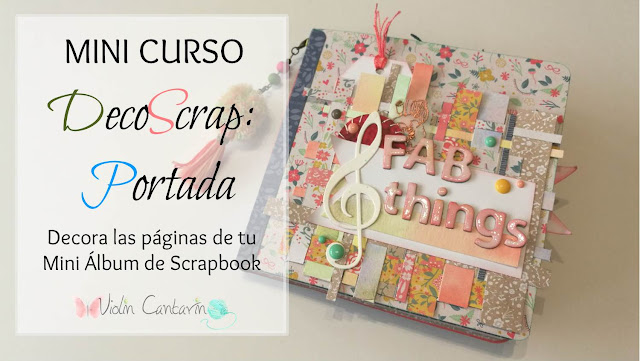 decoscrap, libro de recuerdos, scrap, scrapbook, scrapbooking, DIY, paso a paso, scrapbook para principiantes, decoración scrapbook, curso de scrapbook gratis, taller gratis, taller scrap gratis, decora tu mini album, mini álbum scrapbook, curso online, curso, iniciación scrapbook, curso iniciacion, como hacer scrapbook, iniciación al scrapbooking, aprender scrapbooking, violín cantarín, violin cantarin