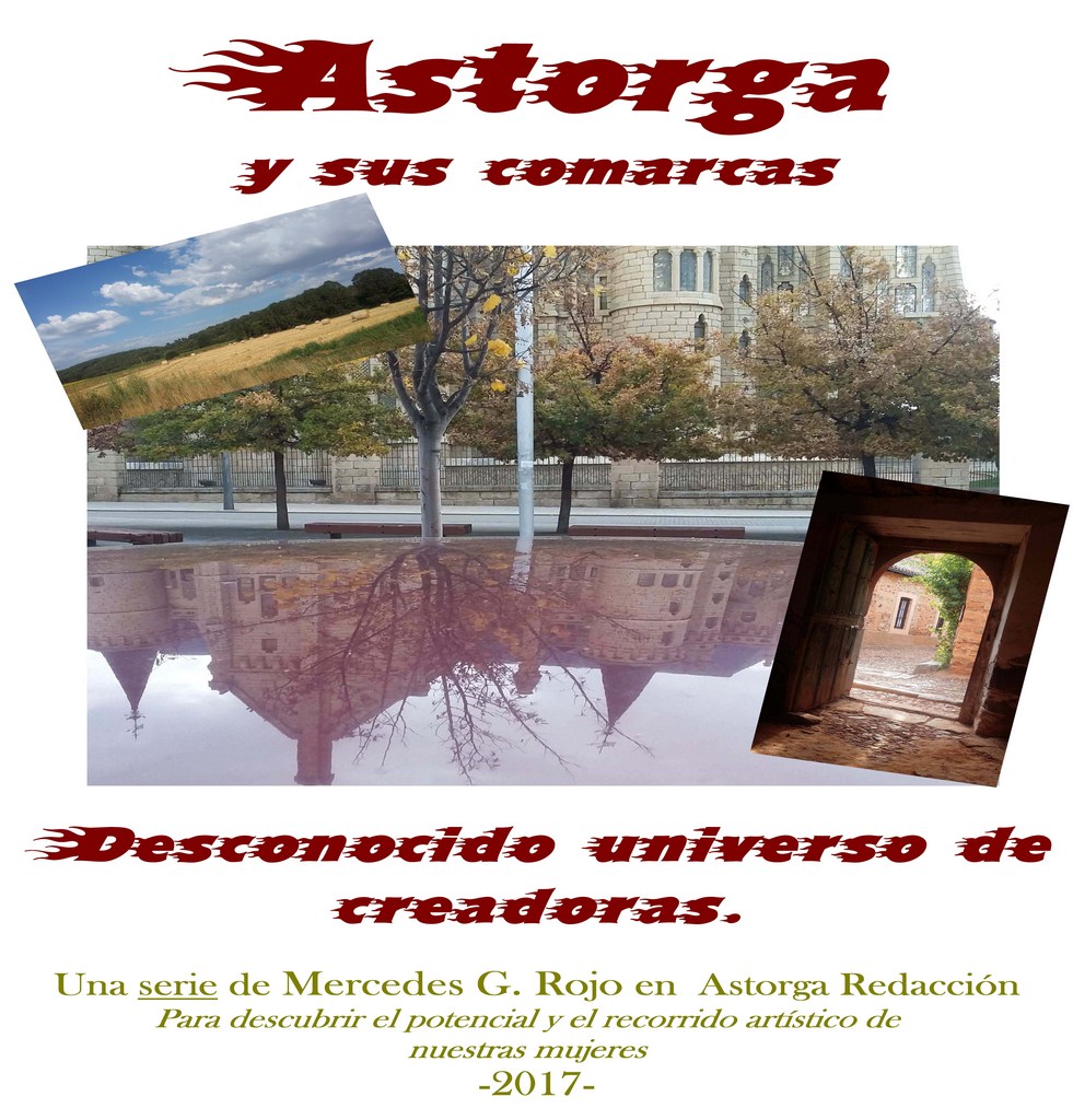 Serie de artículos "Astorga y sus comarcas: desconocido universo de creadoras".