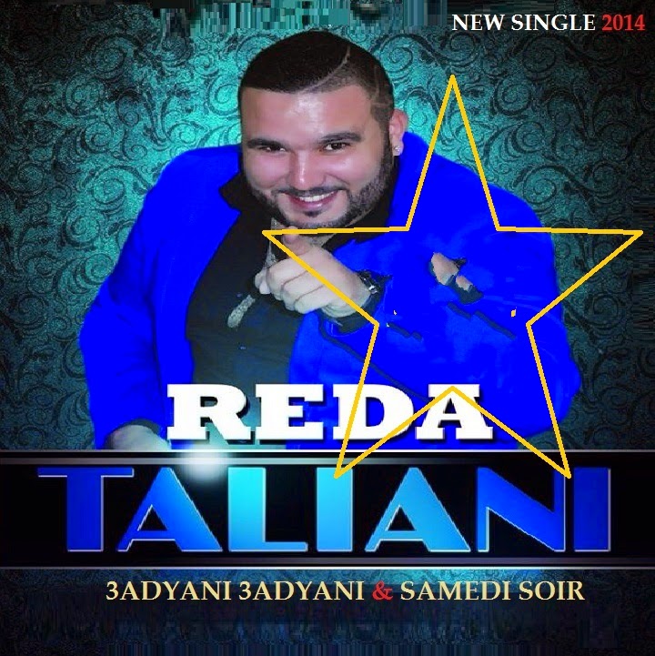 Reda Taliani - 3adyani 3adyani 2014