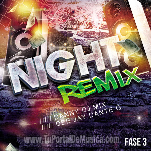 Danny Dj Mix Ft. Dante Dj Night Remix Fase 3 (2016) Danny Dj Mix Ft. Dante Dj Night Remix Fase 3 (2016)