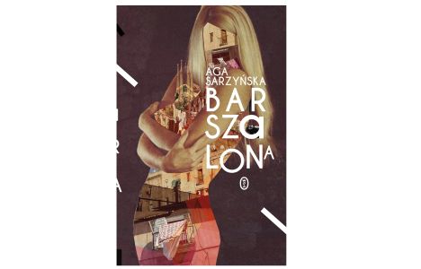 Wygraj debiutancką powieść Agi Sarzyńskiej pt. Barszalona! Konkurs