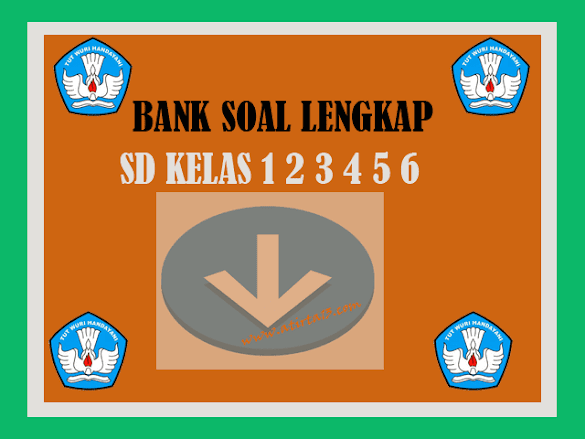 Bank Soal Sd Semester Ganjil Dan Genap Lengkap
