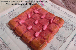 Vie quotidienne de FLaure: Brownie chocolat blanc et pralines roses 