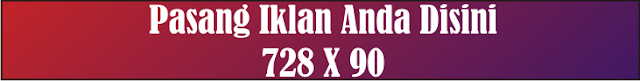 Pasang Iklan 728x90 Pasang Iklan 728x90