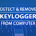 How To Detect Keylogger and Remove It From Your Computer System (PC)