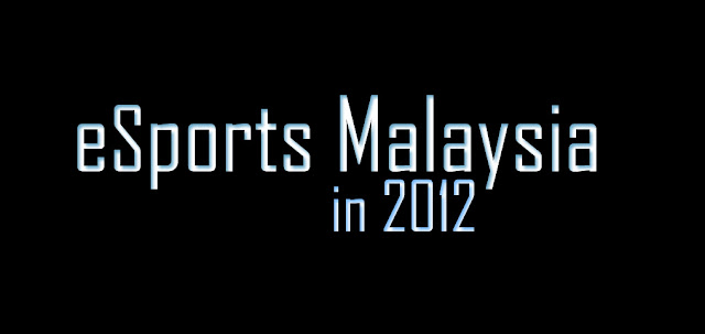 Malaysian eSports in 2012