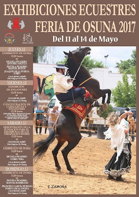 FERIA DE OSUNA 2017 - EXHIBICIONES ECUESTRES DEL 11 AL 14 DE MAYO FERIA DE OSUNA 2017 - EXHIBICIONES ECUESTRES DEL 11 AL 14 DE MAYO