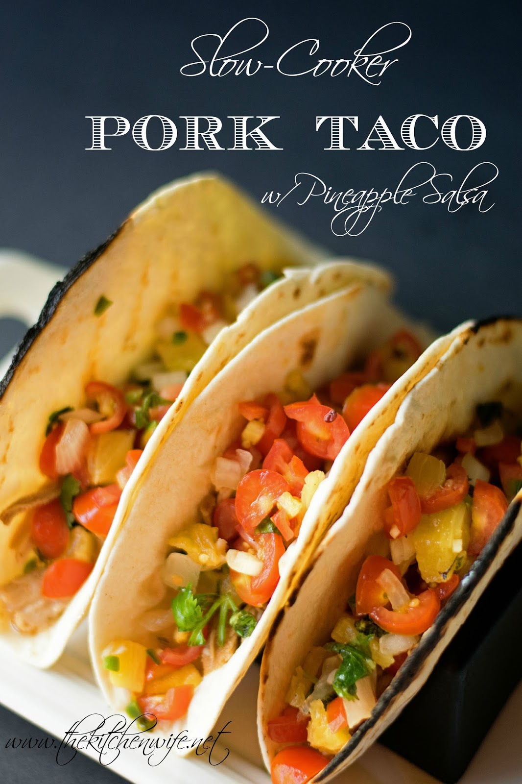 Crockpot Pork Tacos w/ Pineapple Salsa The Kitchen Wife