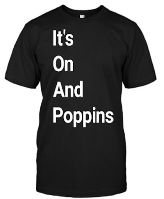 It's On And Poppins T Shirt, It's On And Poppins Hoodie,it's mary poppins y'all