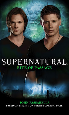 Book Review: Supernatural: Rite of Passage by John Passarella by freshfromthe.com