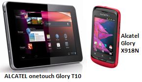 Alcatel Glory X918N and Alcatel One Touch T10 Tablet 