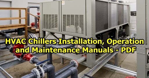 HVAC Chillers Installation Operation And Maintenance