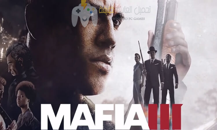 تحميل لعبة Mafia 3 مضغوطة برابط مباشر للكمبيوتر مجانا