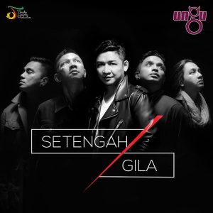 UNGU - Setengah Gila