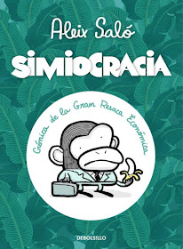 "Simiocracia" de Aleix Saló, edita Debolsillo desde el blog de Florentino Flórez