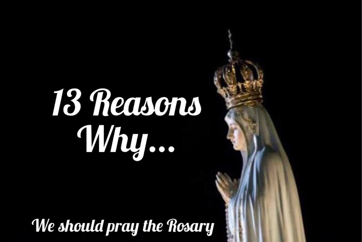 The Pearl of Great Price 13 Reasons Why... We should pray the Rosary