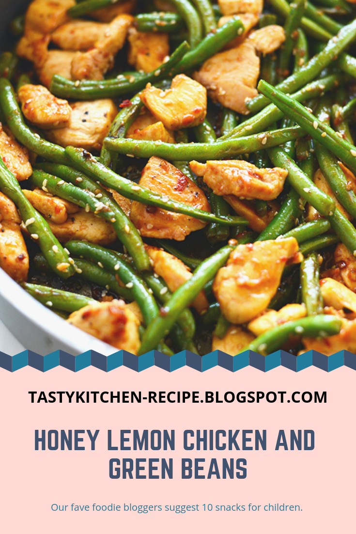 Honey Lemon Chicken and Green Beans Tasty Kitchen Recipes
