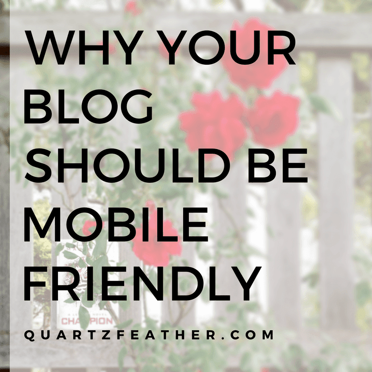 Why Your Blog Should be Mobile Friendly