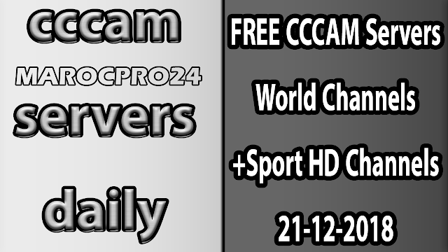 FREE CCCAM Servers World Channels +Sport HD Channels 21-12-2018