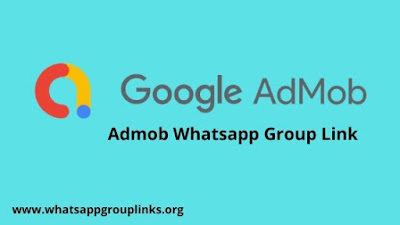 Admob Whatsapp Group Link www.whatsappgrouplinks.org