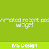 An Unusual Animated Recent Post Widget To Add To The Blogspot Site