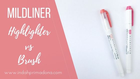 mildliner, mildliner highlighter, midliner brush pen, perbedaan mildliner highlighter dan brush pen, bullet journal, calligraphy, lettering