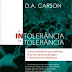 A Intolerância da Tolerância - D. A. Carson