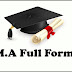 MA Ka Full Form in Hindi – एम.ए क्या है ?