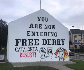 you are now entering free Derry , Catalonia , Ireland, IRA you are now entering free Derry , Catalonia , Ireland, IRA