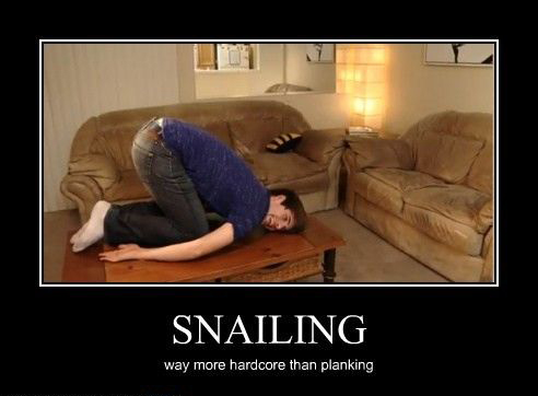 Snailing - Way More Hardcore Than Planking