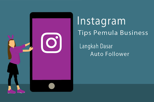 10+ Langkah Bisnis Instagram Menuju Sukses untuk Pemula 10+ Langkah Bisnis Instagram Menuju Sukses untuk Pemula