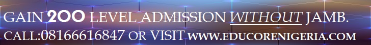 Gain 200l admission without Jamb. call:08166616847 or visit www.educorenigeria.com