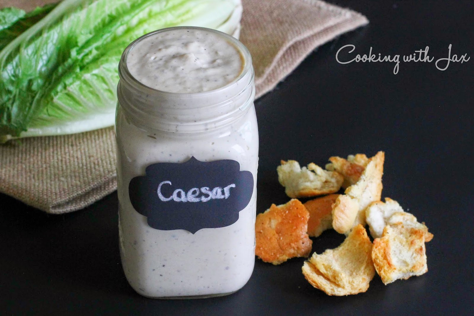 Cooking with Jax Creamy Caesar Salad Dressing & Homemade Croutons