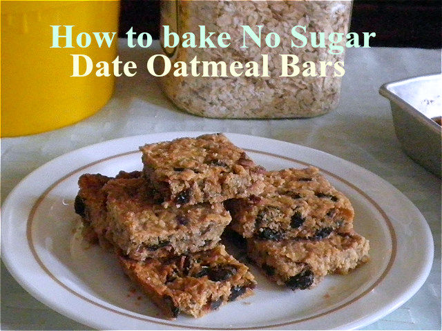 How to bake no sugar date oatmeal bars  recipe @ http://treatntrick.blogspot.com