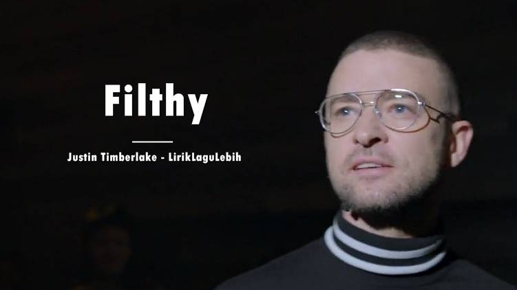 Filthy - Justin Timberlake