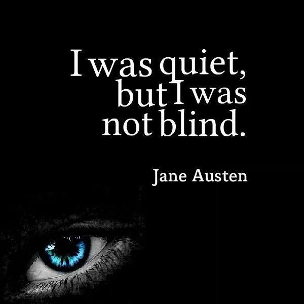 I Was Quiet But I Was Not Blind Best Life Quotes Adorable Blind Quotes I Was Quiet But I Was Not Blind Best Life Quotes Adorable Blind Quotes