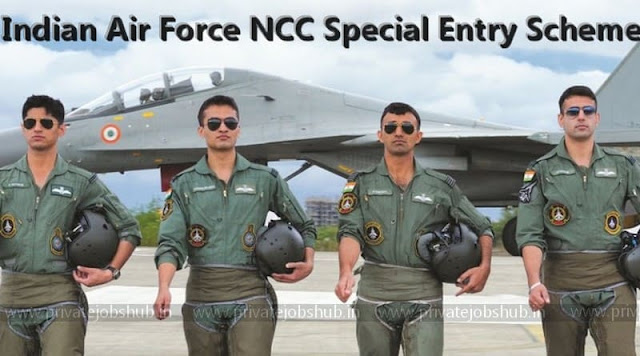 Indian Air Force NCC Special Entry Scheme Indian Air Force NCC Special Entry Scheme