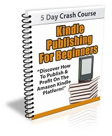 Kindle Publishing for Beginners (eBook) - FREE DOWNLOAD